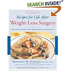 Recipes for Life After Weight-Loss Surgery: Delicious Dishes for Nourishing the New You... by  Margaret Furtado and Lynette Schultz