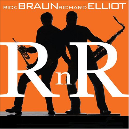 Rick Braun - RnR - Zortam Music