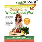 Cooking the Whole Foods Way: Your Complete, Everyday Guide to Healthy, Delicious Eating... by Christina Pirello