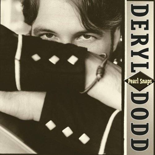 Deryl Dodd - Pearl Snaps - Zortam Music