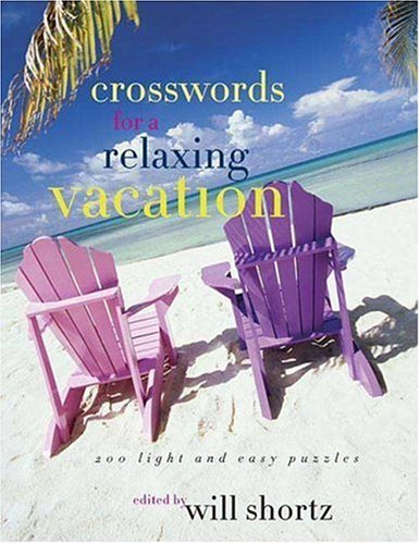 The New York Times Crosswords for a Relaxing Vacation: 200 Light and Easy Puzzles (New York Times Crossword Puzzles) (Paperback)