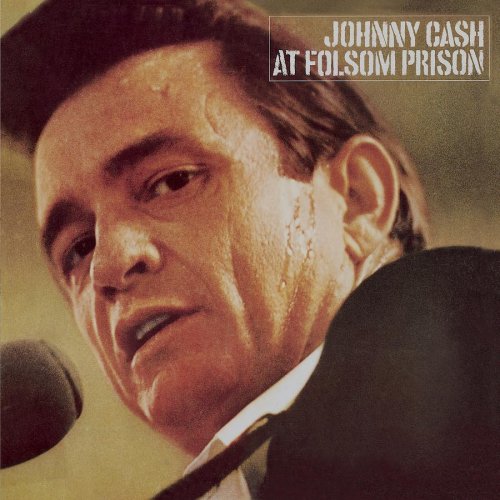 At Folsom Prison [EXTRA TRACKS] [LIVE] [ORIGINAL RECORDING REMASTERED]