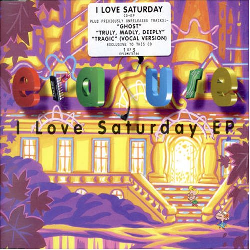 Erasure - I Love Saturday - Zortam Music