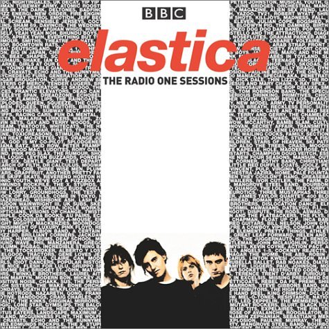 Elastica - Radio One Sessions, The - Zortam Music