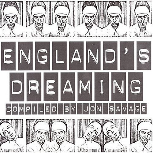 England's Dreaming: 25 Tracks Before, During & After Punk