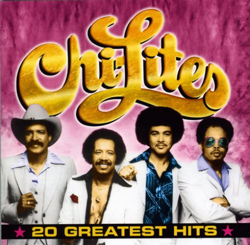 The Chi-Lites - Chi-Lites - 20 Greatest Hits - Zortam Music