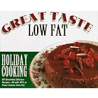 Holiday Cooking (Great Taste, Low Fat) by  Time-Life Books