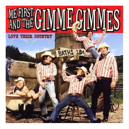 Me First and the Gimme Gimmes - Love Their Country