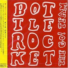 THE GO! TEAM『BOTTLE ROCKET』