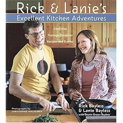 Rick and Lanie's Excellent Kitchen Adventures by  Rick Bayless, Lanie Bayless, Deann Groen Bayless, and Christopher Hirsheimer

