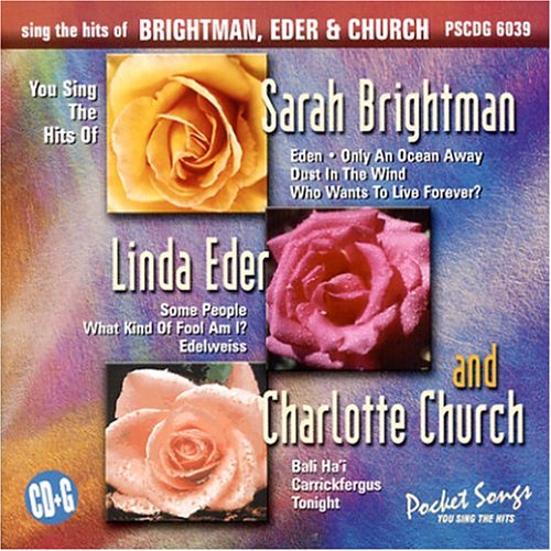 Sing The Hits of Sarah Brightman, Linda Eder, & Charlotte Church (karaoke)