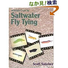 【クリックでお店のこの商品のページへ】Introduction to Salt Water Fly Tying: Scott Sanchez: 洋書