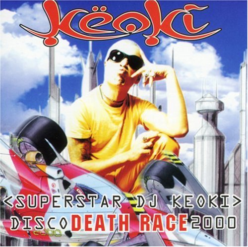 Keoki - Disco Death Race 2000 - Zortam Music