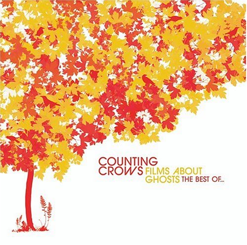Counting Crows - Films About Ghosts: The Best Of... [Bonus Track 2004] - Zortam Music