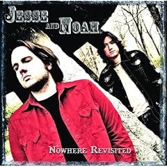 JESSE AND NOAH: NOWHERE REVISITED