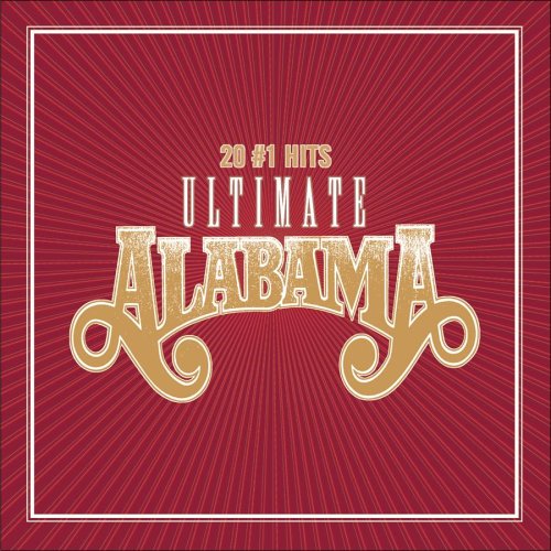 ALABAMA - Ultimate Alabama 20 # 1 Hits - Zortam Music ALABAMA - Ultimate Alabama 20 # 1 Hits - Zortam Music