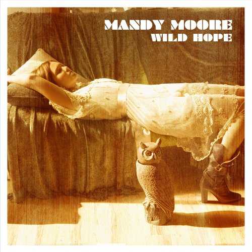 Mandy Moore - Wild Hope - Zortam Music Mandy Moore - Wild Hope - Zortam Music