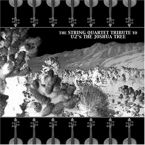 The String Quartet Tribute to U2's Joshua Tree