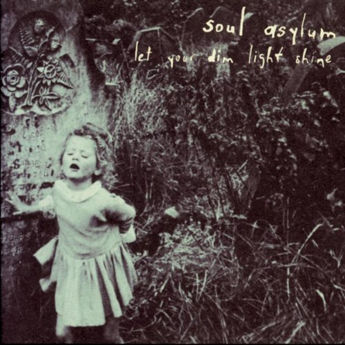 Soul Asylum - Let Your Dim Light Shine [UK-Import] - Zortam Music