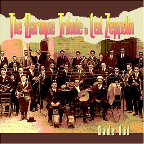 Chamber Maid: The Baroque Tribute to Led Zeppelin