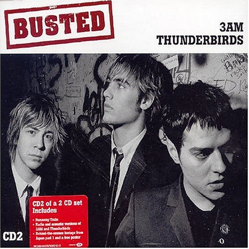 Busted - Thunderbirds/3 AM, Pt. 2 - Zortam Music