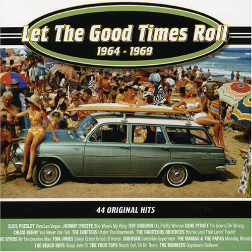Let the Good Times Roll: 1964-1969
