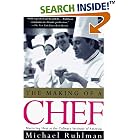 The Making of a Chef: Mastering Heat at the Culinary Institute by  Michael Ruhlman