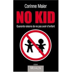 No Kid : Quarante raisons de ne pas avoir d'enfant